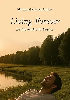 Cover Living Forever – Die frühen Jahre der Ewigkeit
