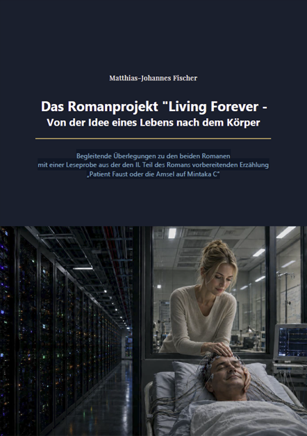 Titelbild: Das Romanprojekt Living Forever – Von der Idee eines Lebens nach dem Körper